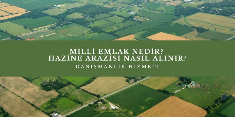 Milli Emlak Arazi Tahsisi Danışmanlığı